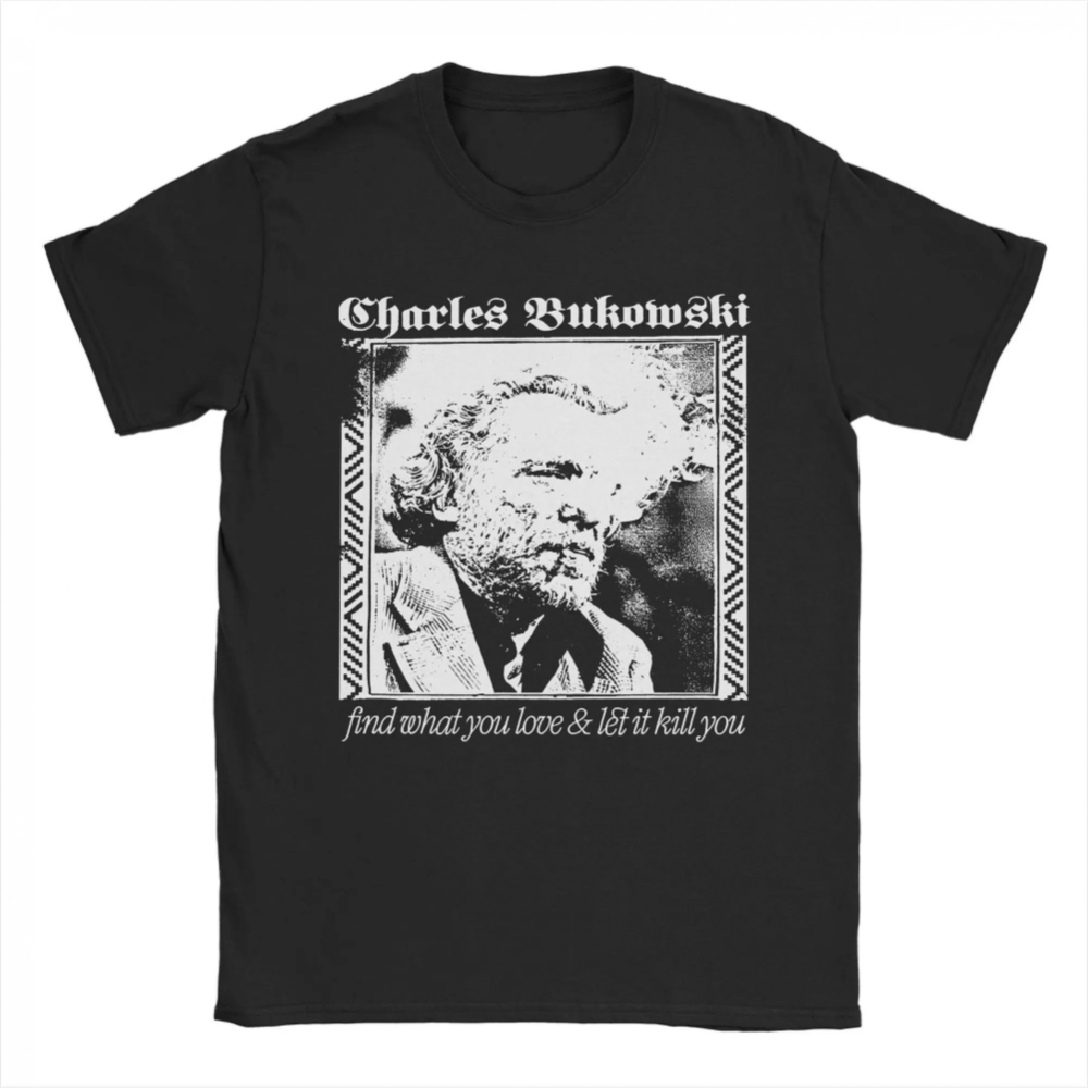 Street Style Fashion Quotes - Charles Bukowski Quote 포스터 패션 티셔츠